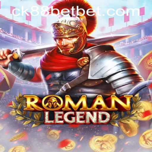 Explore the World of RomanLegend and ck88bet PH Login