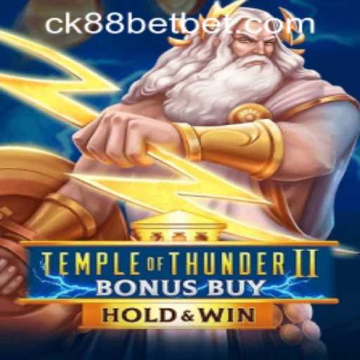 Unveiling the Thrills: Temple of Thunder II Bonus Buy and CK88bet PH Login